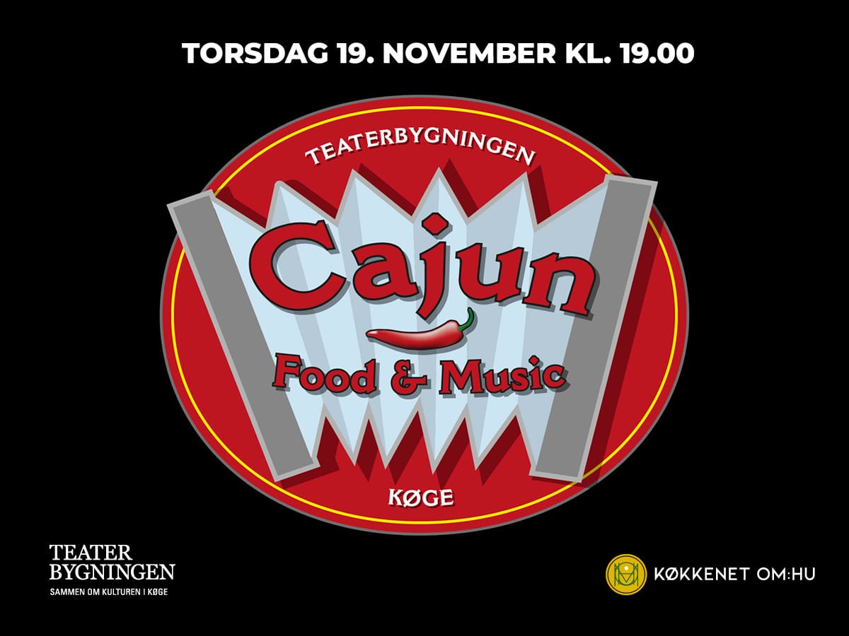 Cajun&nbsp;Food & Music – på Teaterbygningen torsdag den 19. november. Oplev en&nbsp;Cajun&nbsp;Night med musik, dans og ikke mindst et&nbsp;cajun&nbsp;style måltid.